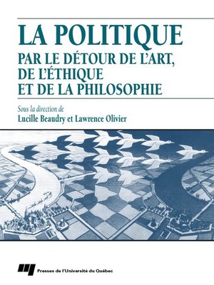 cover image of La politique par le détour de l'art, de l'éthique et de la philosophie